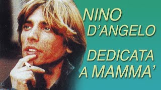 Nino DAngelo  Dedicata a Mammà  testo [upl. by Liamsi17]