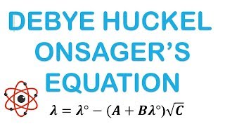 DEBYE HUCKEL ONSAGER EQUATION [upl. by Placia538]