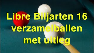 Biljarten Libre 16 verzamelballen met uitleg [upl. by Aniv]