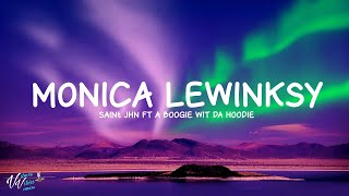 SAINt JHN  Monica Lewinsky ft A Boogie Wit da Hoodie Lyrics [upl. by Annaet319]