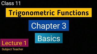 Chapter 3 Trigonometric Functions Basics Class 11 Maths Ncert [upl. by Phelips]