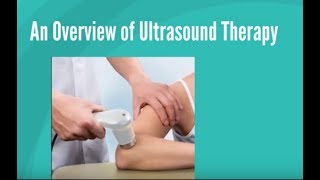 An Overview of Ultrasound Therapy [upl. by Esinart980]