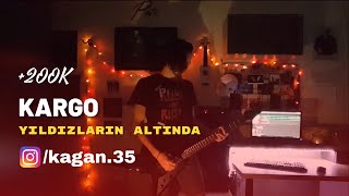 Kargo  Yıldızların Altında Gitar Cover [upl. by Chandra]