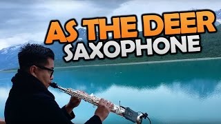 AS THE DEER COMO EL SIERVO  Uriel Vega  Sax Instrumental Music  Christian Sax Music [upl. by Anirad]