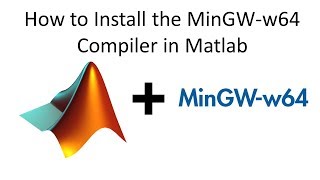 How to Install the MinGWw64 Compiler in Matlab [upl. by Nevsa]