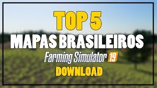 Top 5 MELHORES mapas BRASILEIROS para Farming Simulator 19 [upl. by Enelegna941]