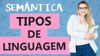 TIPOS DE LINGUAGEM  Aula 1  Profa Pamba  Curso de Semântica [upl. by Belmonte2]