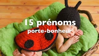 15 prénoms portebonheur [upl. by Ebag]