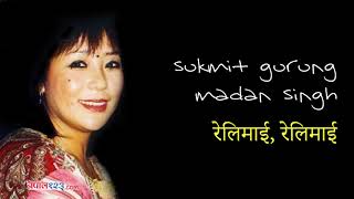 Relimai Relimai Sukmit Gurung Madan Singh [upl. by Attenauq]