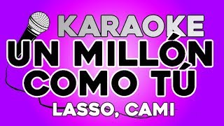 Lasso Cami  Un Millón Como Tú KARAOKE con LETRA [upl. by Courtund]