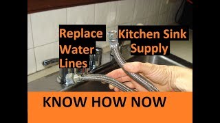 Replace Kitchen Sink Water Supply Lines [upl. by Nirmak]