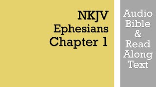 Ephesians 1  NKJV Audio Bible amp Text [upl. by Ennadroj]