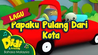 Lagu Kanak Kanak  Papaku Pulang Dari Kota  Didi amp Friends [upl. by Gnex]