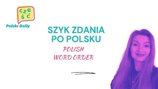 Szyk zdania po polsku  WORD ORDER in Polish all levels subtitles [upl. by Stauder]