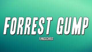 yvngxchris  Forrest Gump Lyrics [upl. by Eniamert674]