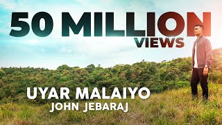 Uyar Malaiyo  John Jebaraj  Official Video  Tamil Christian Song  Levi Ministries [upl. by Vish]