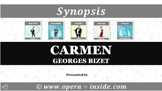 CARMEN by Georges Bizet  the Synopsis [upl. by Idnyc]