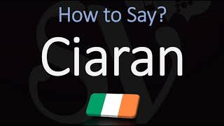 How to Pronounce Ciaran CORRECTLY [upl. by Mik]