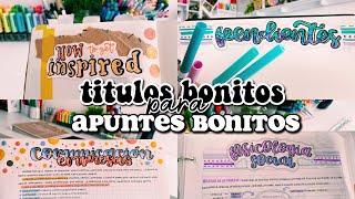 MIS TÍTULOS FAVS para APUNTES BONITOS ✨ [upl. by Boyse]