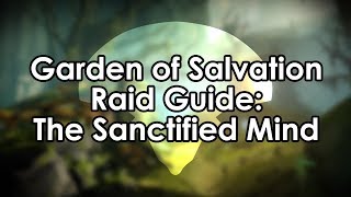 Destiny 2 Shadowkeep The Sanctified Mind  Garden of Salvation Raid Guide [upl. by Ahgiela]