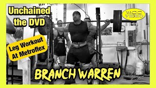 Branch Warren  Leg Workout  Unchained DVD 2006 [upl. by Rosenblum410]