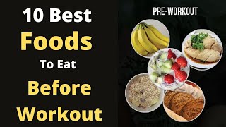 10 Best Foods To Eat Before Workout  Preworkout Meal Ideas [upl. by Aissatsan]