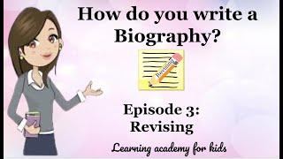 How do you write a Biography Episode 3 Revising [upl. by Anyale312]