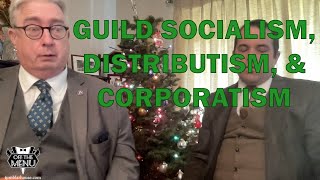 Guild Socialism Distributism and Corporatism [upl. by Ahsenac]