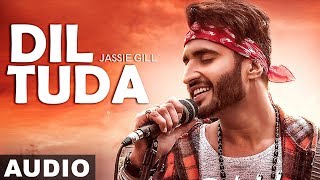 Dil Tutda Audio Song  Jassi Gill  Arvindr Khaira  Goldboy  Nirmaan  Latest Punjabi Songs 2019 [upl. by Martelli]