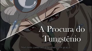 Dr Stone  Em busca do Tungstênio Perdido episódio 22 [upl. by Ahsiekar]