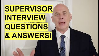 SUPERVISOR Interview Questions and ANSWERS How to PASS your Supervisor Interview [upl. by Derf]