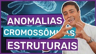 Mutações Cromossômicas Estruturais  Prof Paulo Jubilut [upl. by Engis323]