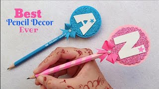 DIY Alphabet Pencil Toppers  How to Decorate Pencil  Pencil decoration Ideas DIY Craft for School [upl. by Swisher556]