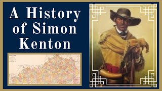 A History of Simon Kenton [upl. by Alemaj]