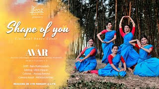 Shape of you  Classical Dance Cover  by AVAR [upl. by Reeva]