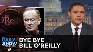 Bill OReilly Gets the Boot The Daily Show [upl. by Gant]