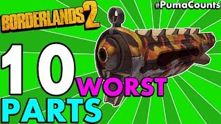 Top 10 Worst Gun and Weapon Parts in Borderlands 2 All GunWeapon Types  Prefix PumaCounts [upl. by Soracco]