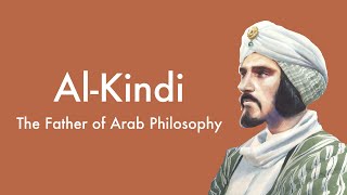 AlKindi  The Father of Arab Philosophy Philosophy [upl. by Alfonse]