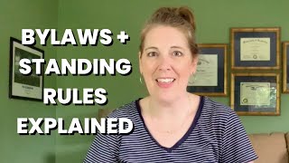 Bylaws and Standing Rules Explained [upl. by Suanne396]