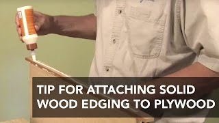 Faster Way to Attach Solid Wood Edging to Plywood [upl. by Nesbitt]