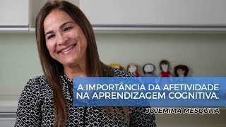 A Importância da Afetividade na Aprendizagem Cognitiva [upl. by Qiratla]