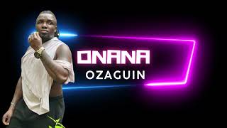 Ozaguin  Onana [upl. by Darees728]