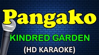 PANGAKO  Kindred Garden HD Karaoke [upl. by Medrek380]