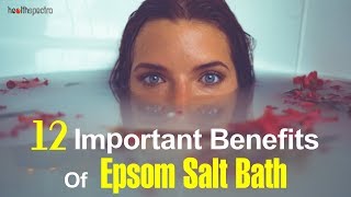 12 Important Benefits Of Epsom Salt Bath  Healthspectra [upl. by Sidwell272]