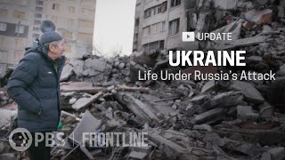 UPDATE Ukraine Life Under Russias Attack  FRONTLINE [upl. by Eveam]