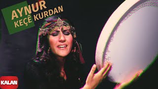 Aynur  Keçê Kurdan I Keçe Kurdan © 2004 Kalan Müzik [upl. by Eniamsaj]