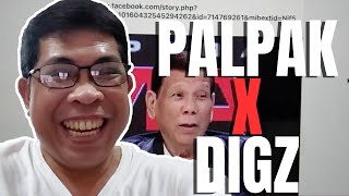 NAKU PALPAK NANAMAN ANG AGRUMENTO NI DIGZ [upl. by Essirehs]