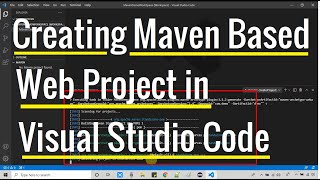 How to create a Maven Based Web Project in Visual Studio code  Maven Setup VS Code [upl. by Abernathy]