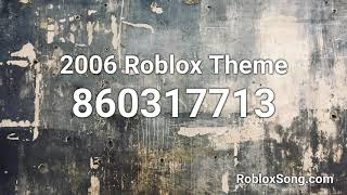 2006 Roblox Theme Roblox ID  Roblox Music Code [upl. by Werdnaed661]