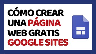 Cómo Crear una Página Web con Google Sites ✅ Paso a Paso [upl. by Cohl886]